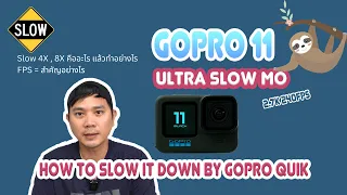 GOPRO 11 / Ultra Slow mo edit by Gopro Quik - Pai Ka PuPP