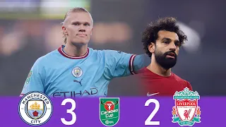 هالاند يدمر صلاح 🔥/ ملخص مباراة مانشستر سيتي 3-2 وليفربول كاس الرابطة الانجليزية 2022 / جودة /HD