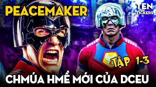 PEACEMAKER 1-3 - Chúa Hề Mới Của DCEU | Lần Đầu Tiên Nhân Vật Chính Không Xuất Hiện Trên Phim!!