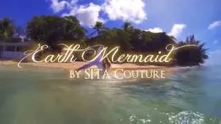Earth Mermaid Trailer by SITA Couture (Jason Lehel, Ariana Saraha - Barbados GoPro3)
