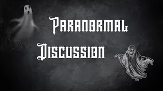 Paranormal Discussion