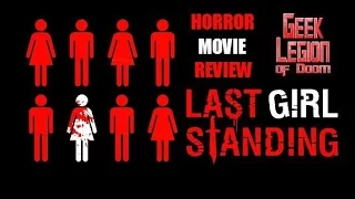 LAST GIRL STANDING ( 2016 Akasha Villalobos ) Slasher Horror Movie Review