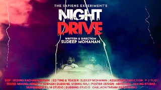 NIGHT DRIVE TEASER | THE SAPIENS EXPERIMENTS | MALAYALAM SHORT FILM 2021