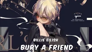 Nightcore - bury a friend (Billie Eilish) [Lyrics]