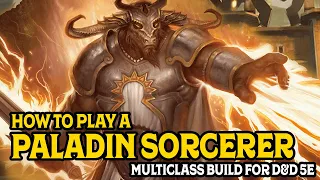 How to Build a Paladin Sorcerer Multiclass in Dungeons and Dragons 5e