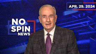 Bill asks why President Biden has been quiet during the protests | No Spin News | April 29, 2024