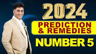 2024 Prediction & Remedies for Number 5 I Numerology I Arviend Sud