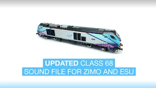 Updated Class 68 DCC Sound file from Digitrains. Zimo and ESU.