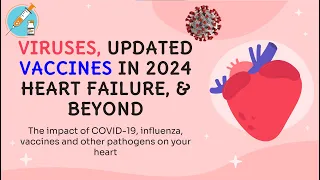 Webinar: Viruses, Updated Vaccines in 2024: Heart Failure & Beyond | Dr. Curnew MD