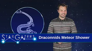 Excellent Draconnids Meteor Shower | October 4 - October 10 | Star Gazers