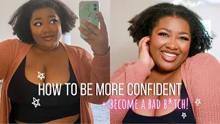how to be more CONFIDENT: tips + tricks to be the bad b*tch you truly are ✨
