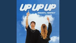 Up, Up, Up (Nobody's perfect)