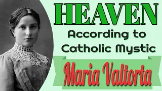 Heaven According to Mystic Maria Valtorta