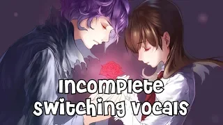 Nightcore - Incomplete {Switching Vocals} || Lyrics