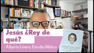 Jesús ¿Rey de qué? | Alberto Linero | Reflexión Dominical