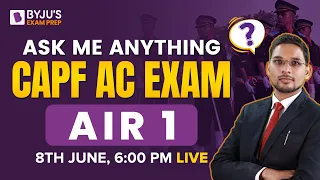 Ask Me Anything with CAPF AC  Exam AIR 1 | CAPF AC EXAM 2023 Exam Preparation