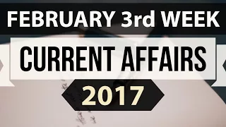 February 2017 3rd week current affairs (English) - IBPS,SBI,Clerk,Police,SSC CGL,RBI,UPSC,