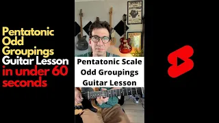 Pentatonic Scales in Odd Groupings Guitar Lesson in Under 60 Seconds! #shorts