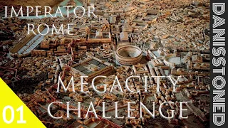 [EP1] IMPERATOR ROME - MEGACITY CHALLENGE!