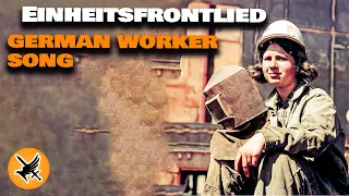 Einheitsfrontlied | German Workers Song AGAINS`T MUSTACHE MAN