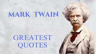 Greatest Quotes of Mark Twain "The Moral Compass of America."