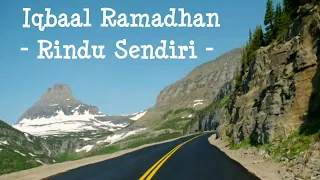 Iqbal Ramadhan - Rindu Sendiri lirik video