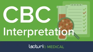 How to Interpret a CBC | Hematology