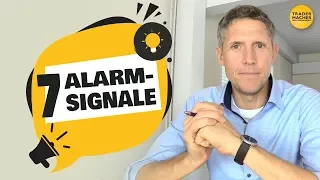 Diese 7 ALARMSIGNALE musst Du kennen!