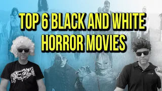 Top 6 Black And White Horror Movies