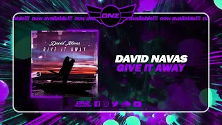 DNZF1680 // DAVID NAVAS - GIVE IT AWAY (Official Video DNZ Records)