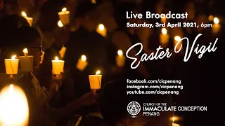 Easter Vigil. 3rd April 2021, 6:00pm