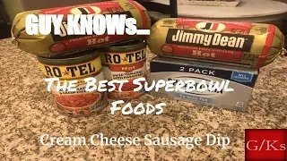 The Best Super Bowl Foods Cream Cheese Sausage Dip