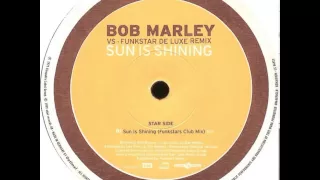 Bob Marley Vs Funkstar De Luxe - Sun Is Shining (Funkstars Club Mix)