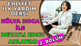 EHLİYET İLKYARDIM DERSİ 2 / Hülya Hoca İle İlkyardım Dersi Ehliyet 2021 / İLKYARDIM DETAYLI ANLATIM