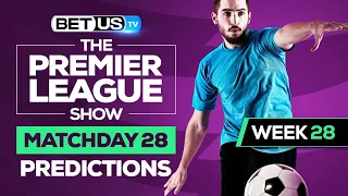 Premier League Picks Matchday 28 | Premier League Odds, Soccer Predictions & Free Tips