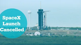 SpaceX launch cancelled due to bad weather