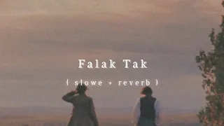 Falak Tak (slowe + reverb) | udit narayan