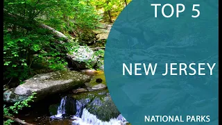 Top 5 Best National Parks to Visit in New Jersey | USA - English