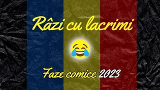 Râzi cu lacrimi - Faze comice româneşti 2023 😂 Faze amuzante