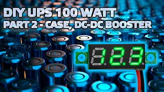 DIY DC UPS 1228-12 for 100 Watts - part 2, assembly into a case, voltage converters