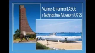 Laboe Technik Museum U 955 &  Marine Ehrenmal- Ein Rundgang