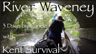 River Waveney 3 Day Canoe Camping Trip With Kent Survival. Part One.