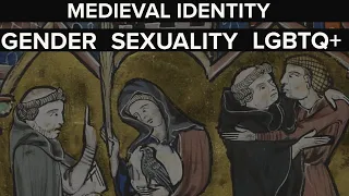 Gender Identity and Sexuality in the Medieval World