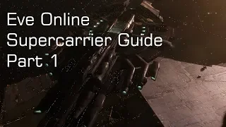 Eve Online Supercarrier Guide: Part 1