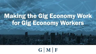 Making the Gig Economy Work for Gig Economy Workers
