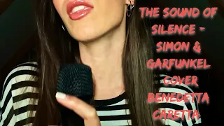 THE SOUND OF SILENCE 🎤 Simon & Garfunkel 🎤 Cover Benedetta Caretta