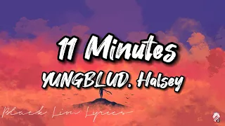 YUNGBLUD, Halsey  -  11 Minutes ( Lyrics ) ft. Travis Barker