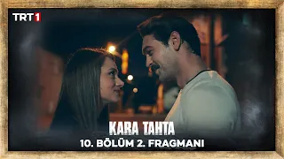 Kara Tahta 10. Bölüm 2. Fragmanı