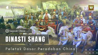 Sejarah Dinasti Shang, Peletak Dasar Peradaban China Kuno