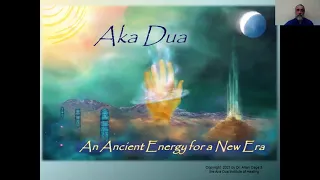 Aka Dua - an ancient energy for a new era